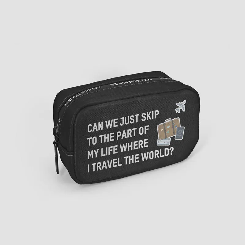 Can We Just Travel The World - Mini Packing Bag